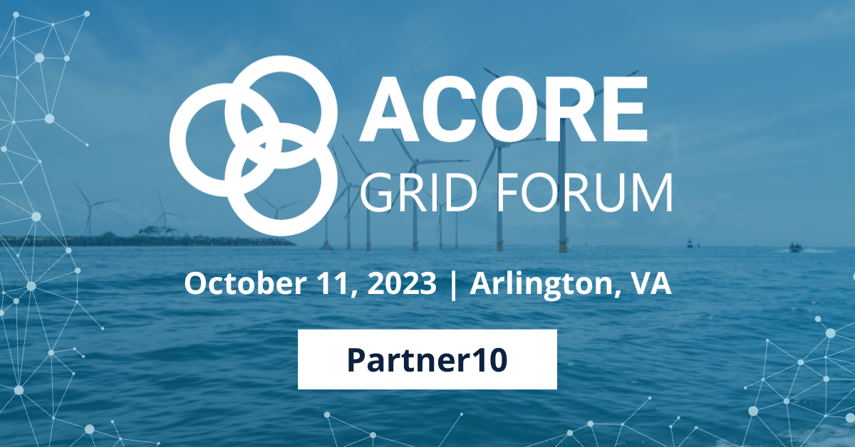 ACORE Grid Forum - Powering Up Our Nation's Infrastructure | National ...